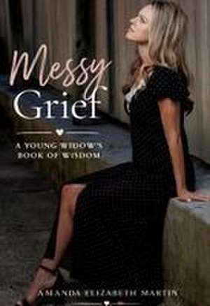 Messy Grief de Amanda Martin