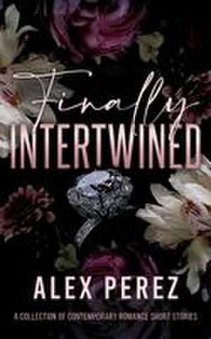 Finally Intertwined de Alex Perez