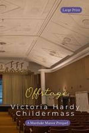 Offstage de Victoria Hardy Childermass