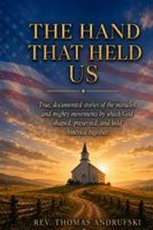 THE HAND THAT HELD US de Thomas Andrufski