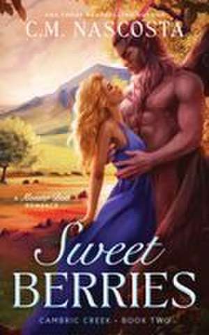 Sweet Berries de C M Nascosta