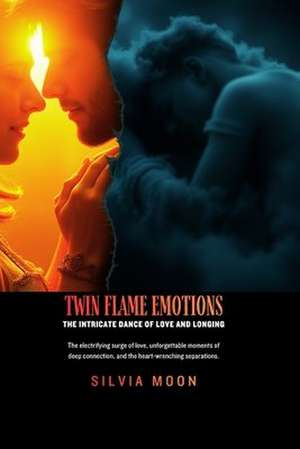 Twin Flame Emotions de Silvia Moon