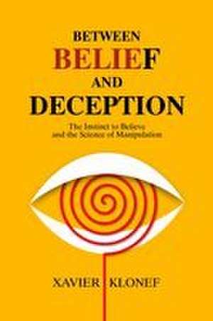Between Belief and Deception de Xavier Klonef