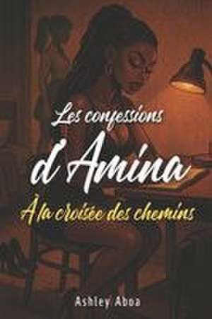 Les confessions d'Amina de Ashley Aboa