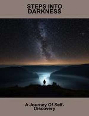Steps Into Darkness de Ayzia Blackwell
