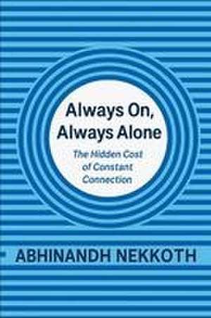 Always On Always Alone de Abhinandh Nekkoth
