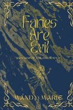 Fairies Are Evil de Mandy Marie