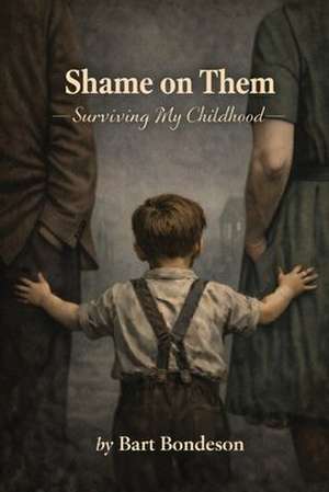 Shame on Them de Bart Bondeson