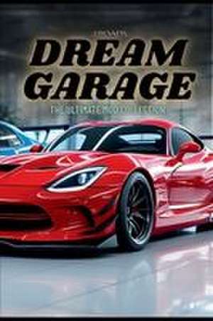 Dream Garage de J. Roads
