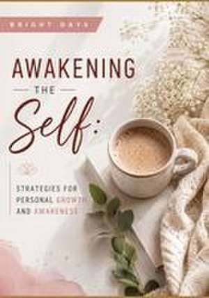 Awakening the Self de Bright Days