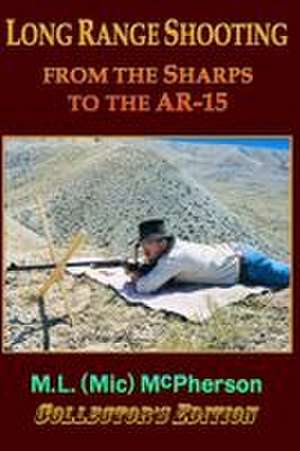 Long Range Shooting de M. L. (Mic) McPherson
