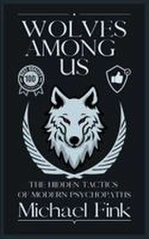 Wolves Among Us de Michael Fink