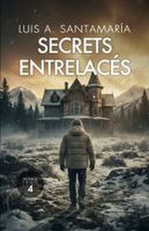 Secrets entrelacés de Luis A. Santamaría