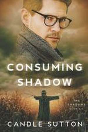 Consuming Shadow de Candle Sutton