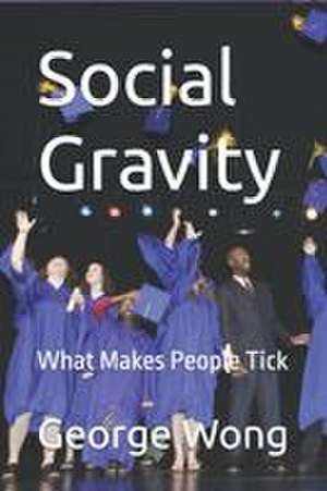 Social Gravity de George Wong
