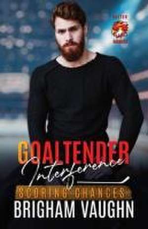 Goaltender Interference de Brigham Vaughn