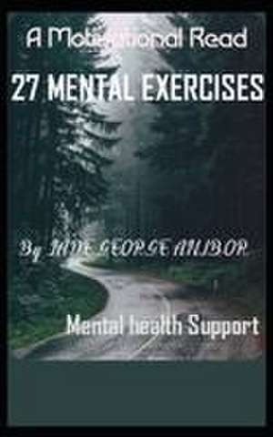 27 MENTAL EXERCISES de Jade George Anibor