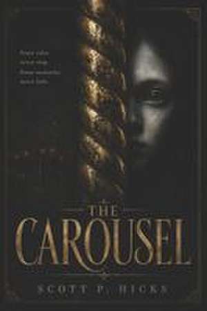 The Carousel de Scott P. Hicks
