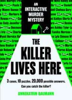 The Killer Lives Here de Annekatrin Baumann