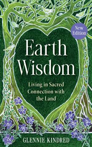 Earth Wisdom (Revised Edition) de Glennie Kindred