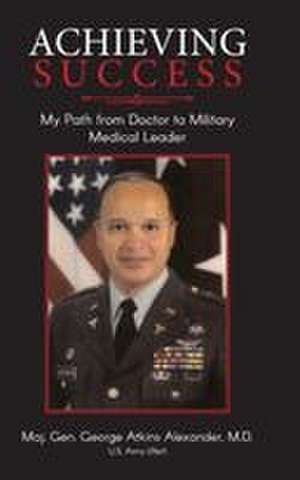 Achieving Success de Maj. Gen. George Atkins Alexander