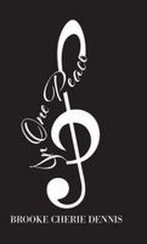 In One Peace de Brooke Cherie Dennis