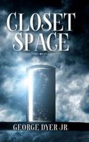 Closet Space de George Dyer Jr.