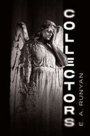 COLLECTORS de E. A. Runyan