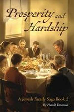 Prosperity and Hardship de Harold Emanuel