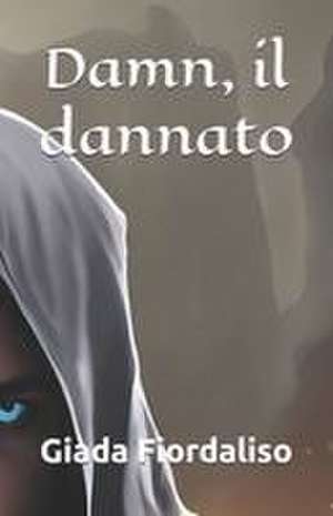 Damn, il dannato de Giada Fiordaliso