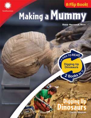 Making a Mummy & Digging Up Dinosaurs de Curtis Slepian