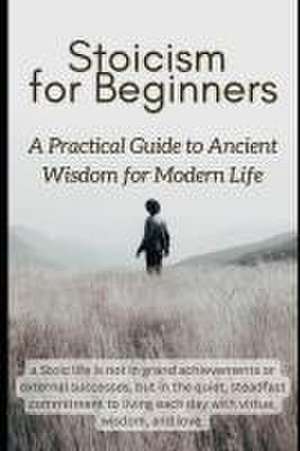 Stoicism for Beginners de Darren. Cox