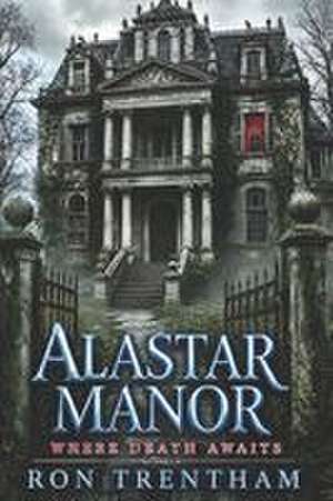 Alastar Manor de Ron Trentham