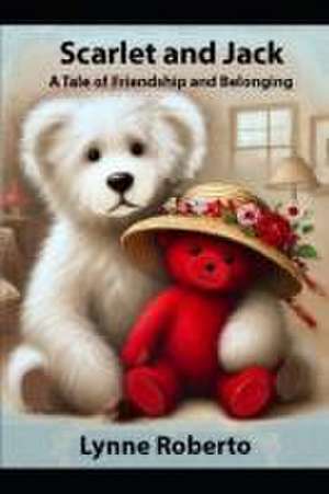 Scarlet and Jack de Lynne Roberto
