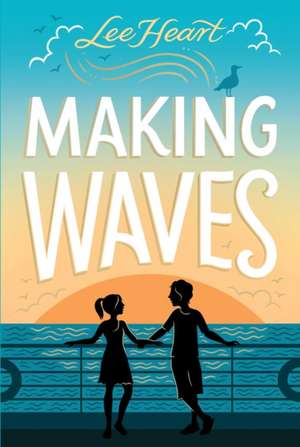 Making Waves de Lee Heart