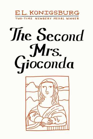 The Second Mrs. Gioconda de E. L. Konigsburg