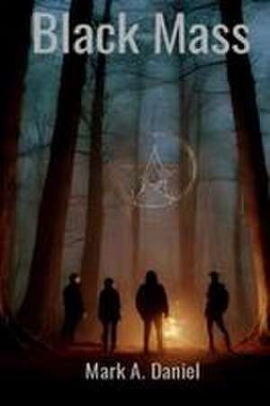 Black Mass de Mark A. Daniel