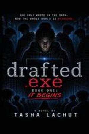 Drafted.EXE It Begins de Tasha Lachut