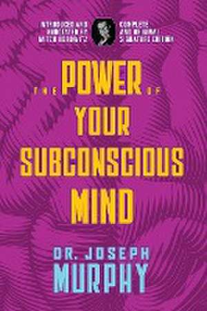 The Power of Your Subconscious Mind de Joseph Murphy