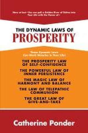 The Dynamic Laws of Prosperity de Catherine Ponder