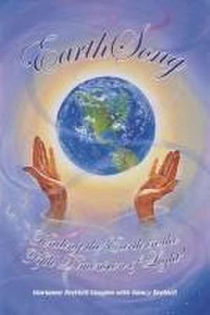 Earthsong: Tending the Earth in the Fifth Dimension of Light! de Marianne Vaughn