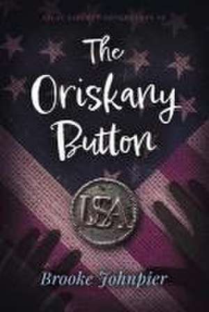 The Oriskany Button de Brooke Johnpier