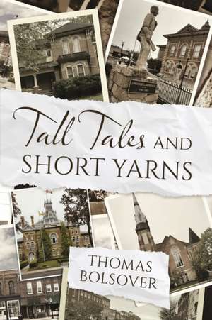 Tall Tales and Short Yarns de Thomas Bolsover