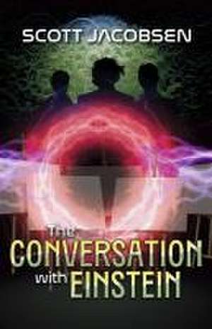 The Conversation with Einstein de Scott Jacobsen