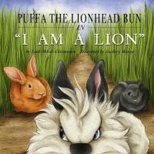 Puffa the Lionhead Bun in I Am a Lion: Book 1 de Leah Mikele Christensen