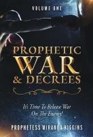 Prophetic War and Decrees de Prophetess Miranda Higgins