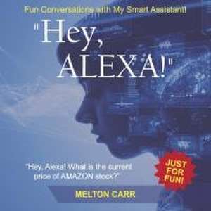 Hey, Alexa? de Melton Carr