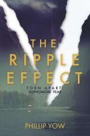 The Ripple Effect de Phillip Yow