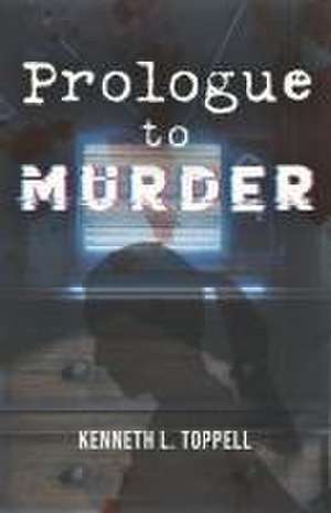 Prologue to Murder de Kenneth Toppell