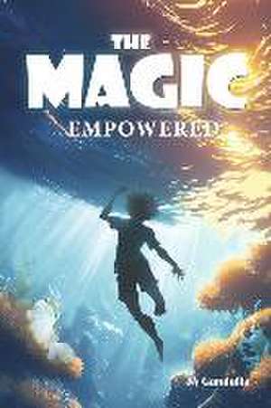 The Magic: Empowered de Ja Gandulla